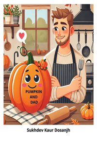 PUMPKIN AND DAD - Fun young readers book about nature and family