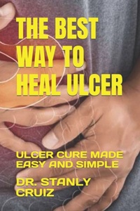 Best Way to Heal Ulcer