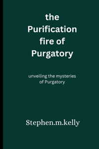 The Purification fire of Purgatory