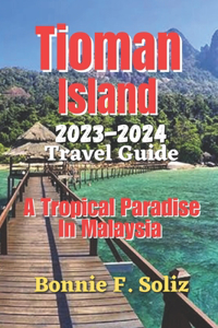 Tioman Island 2023-2024 Travel Guide