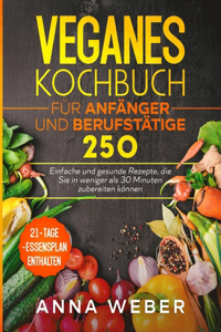 Veganes Kochbuch für Anfänger und Berufstätige