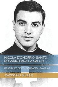 Nicola d'Onofrio, Santo Rosario Para La Salud