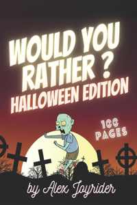 Would You Rather? Halloween Edition