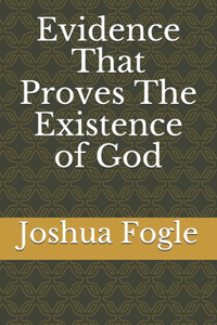Evidence That Proves The Existence of God