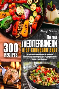 THE NEW MEDITERRANEAN DIET COOKBOOK 2021 (New Edition)