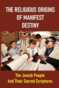 Religious Origins Of Manifest Destiny