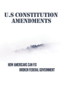 U.S Constitution Amendments