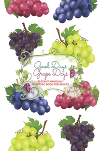 Good Days Grape Days