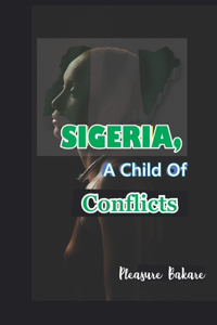 Sigeria, A Child Of Conflicts