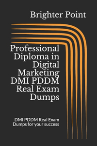 Professional Diploma in Digital Marketing DMI PDDM Real Exam Dumps