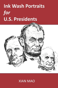 Ink Wash Portraits for U.S. Presidents