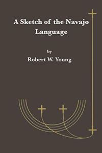 A Sketch of the Navajo Language