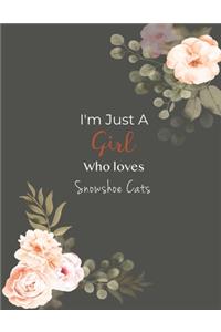 I'm Just A Girl Who Loves Snowshoe Cats SketchBook
