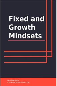 Fixed and Growth Mindsets