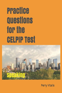 Practice Questions for the CELPIP Test