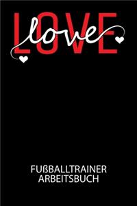 Love love - Fußballtrainer Arbeitsbuch