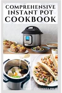 Comprehensive Instant Pot Cookbook