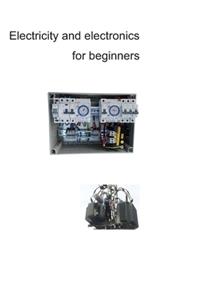 Electricity and electronics for beginners