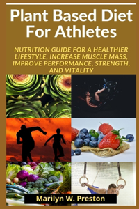Plant Based Diet For Athletes