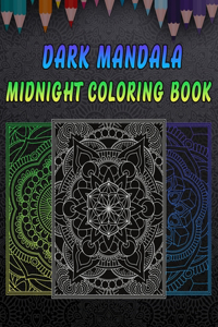 Dark Mandala Midnight Coloring Book