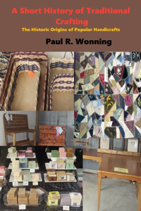 A Short History of Traditional Crafting