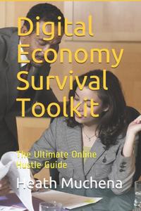 Digital Economy Survival Toolkit