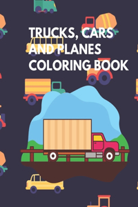 Trucks, Cars and Planes Coloring Book