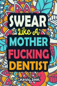 Swear Like a Mother Fucking Dentist