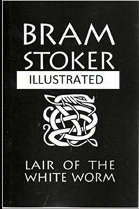 The Lair of the White Worm Illustrated