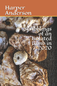 Scribblings of an Isolated Lamb in 2020