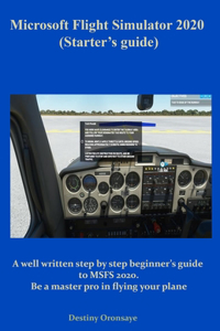 Microsoft Flight Simulator 2020 (Starter's guide)