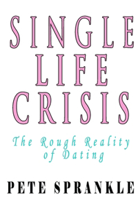 Single Life Crisis