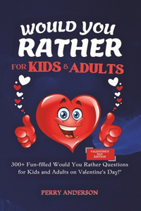 Would You Rather Questions For Kids and Adults