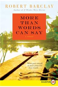 More Than Words Can Say
