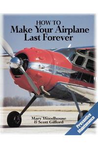 How to Make Your Airplane Last Forever