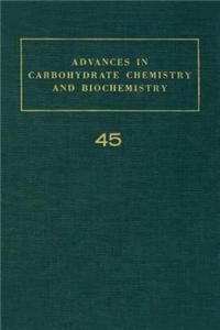 Adv in Carbohydrate Chem & Biochem Vol45
