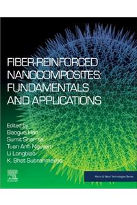 Fiber-Reinforced Nanocomposites: Fundamentals and Applications