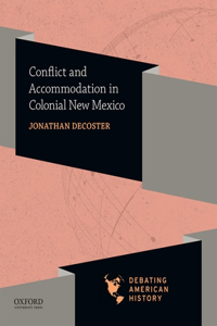 Conflict and Accommodation in Colonial New Mexico