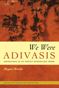 We Were Adivasis