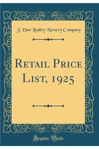 Retail Price List, 1925 (Classic Reprint)