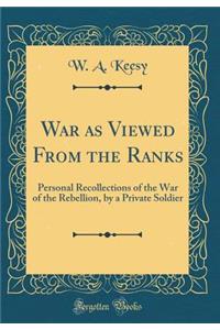War as Viewed from the Ranks