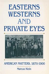 Easterns, Westerns, and Private Eyes
