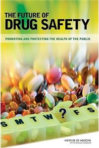 Future of Drug Safety