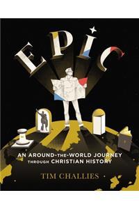 Epic: An Around-The-World Journey Through Christian History