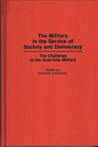 The Military in the Service of Society and Democracy
