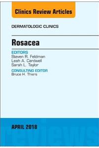 Rosacea, an Issue of Dermatologic Clinics