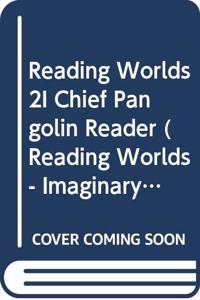 Reading Worlds 2I Chief Pangolin Reader