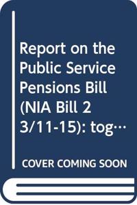 Report on the Public Service Pensions Bill (NIA Bill 23/11-15)