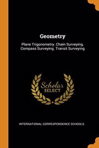 GEOMETRY: PLANE TRIGONOMETRY. CHAIN SURV