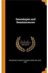 Genealogies and Reminiscences